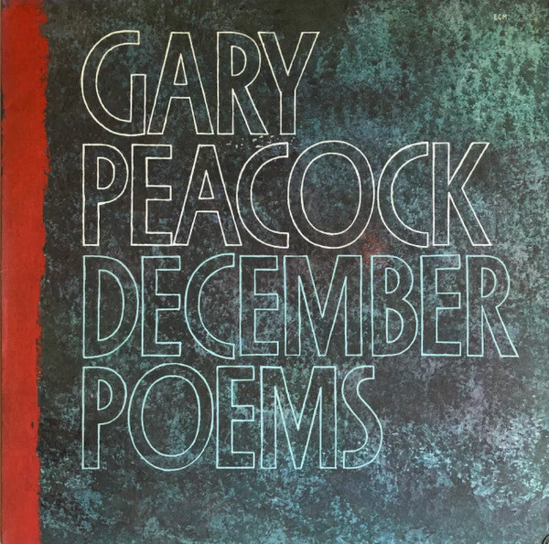 Gary Peacock - December Poems