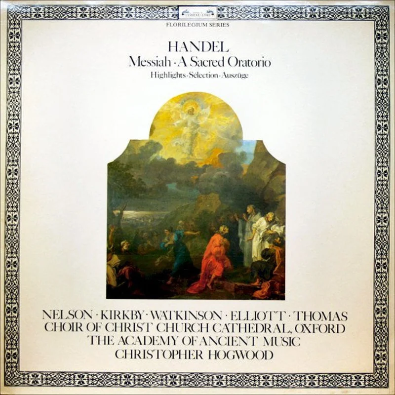 Georg Friedrich Hndel, Judith Nelson, Emma Kirkby, Carolyn Watkinson, Paul Elliott, David Thomas, The Choir Of Christ Church Cathedral, The Academy Of Ancient Music, Christopher Hogwood - Messiah A Sacred Oratorio (Highlights Slection Auszge)