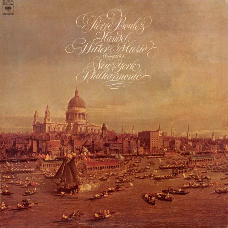 Georg Friedrich Hndel, Pierre Boulez, The New York Philharmonic Orchestra - Water Music (Complete)