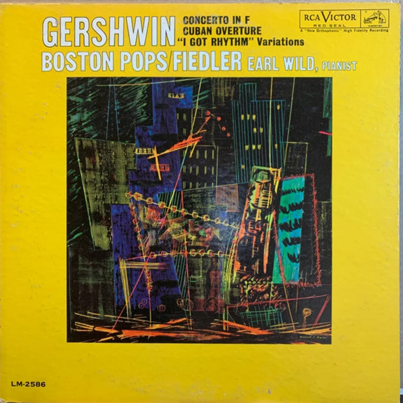 George Gershwin, Boston Pops Orchestra, Arthur Fiedler, Earl Wild - Concerto In F / Cuban Overture / "I Got Rhythm" Variations