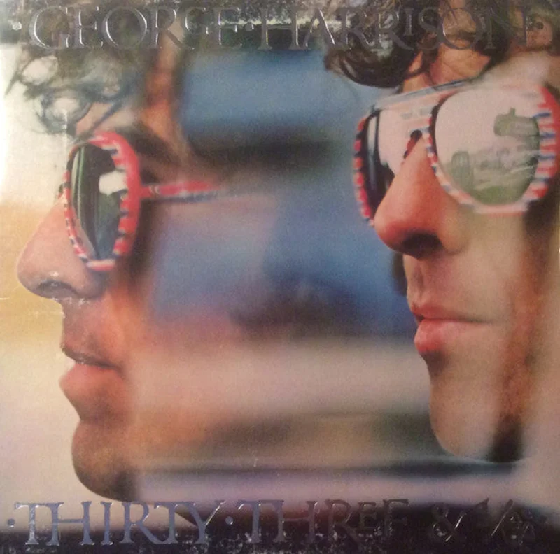 George Harrison - Thirty Three & 1/