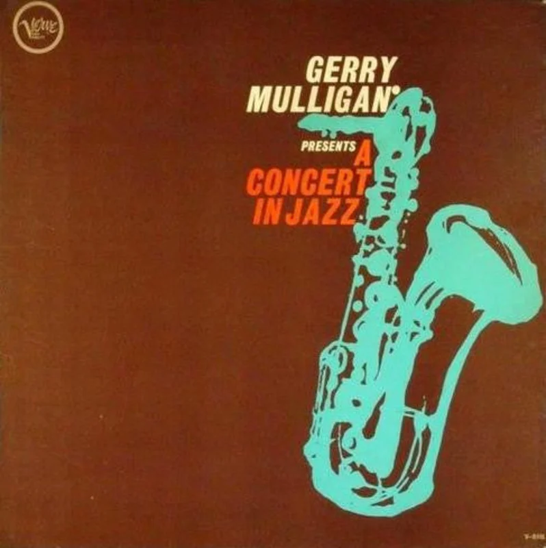 Gerry Mulligan & The Concert Jazz Band - Gerry Mulligan Presents A Concert In Jazz