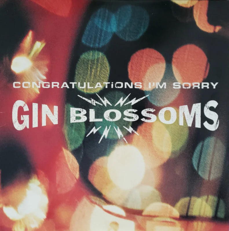 Gin Blossoms - Congratulations I'm Sorry