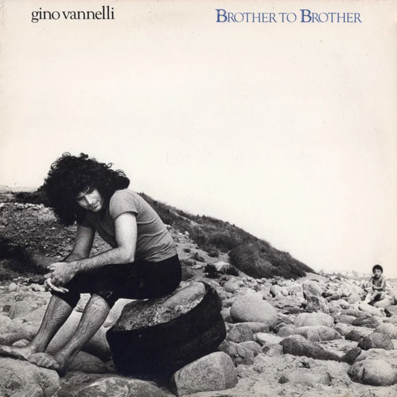 Gino Vannelli - Brother To Brother