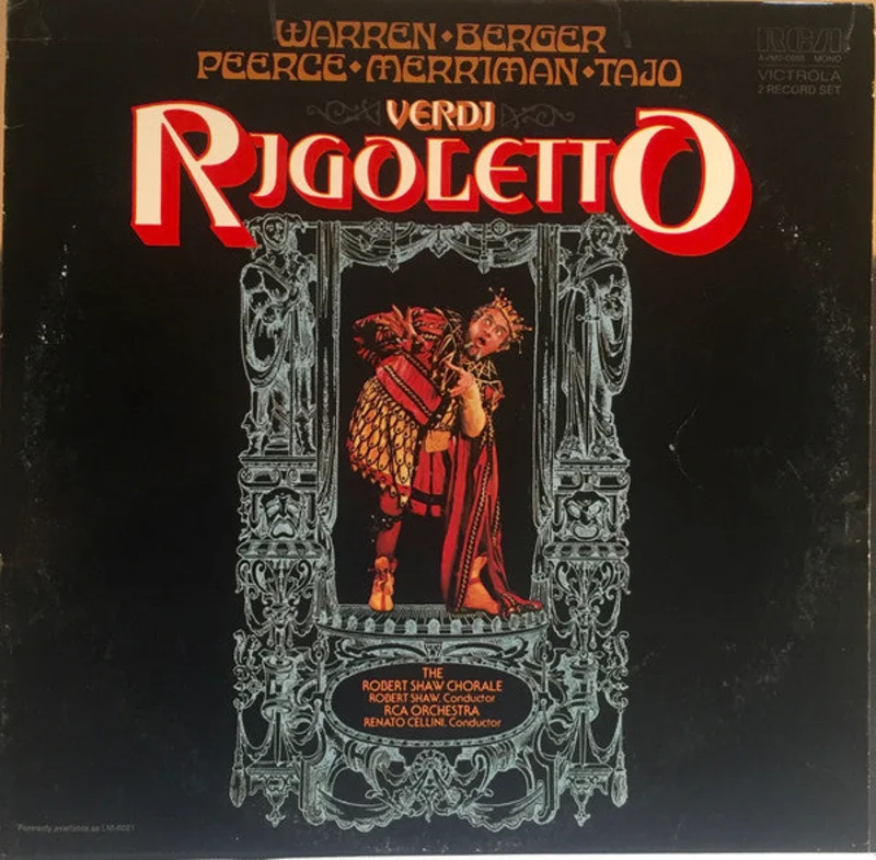 Giuseppe Verdi, Leonard Warren, Erna Berger, Jan Peerce, Nan Merriman, Italo Tajo, The Robert Shaw Chorale, RCA Victor Symphony Orchestra, Renato Cellini - Rigoletto
