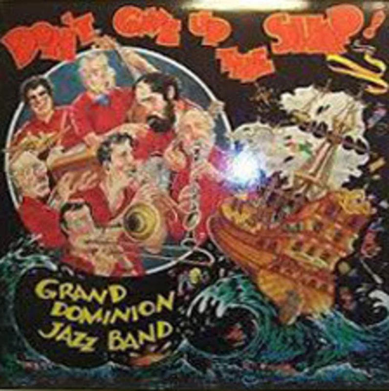 Grand Dominion Jazz Band - Don't Give Up The Ship