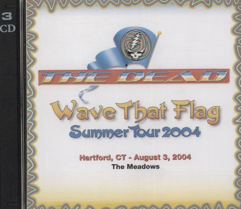 Grateful Dead Wave That Flag Summer Tour 2004, Hartford, CT August 3, 2004 US 3-CD set