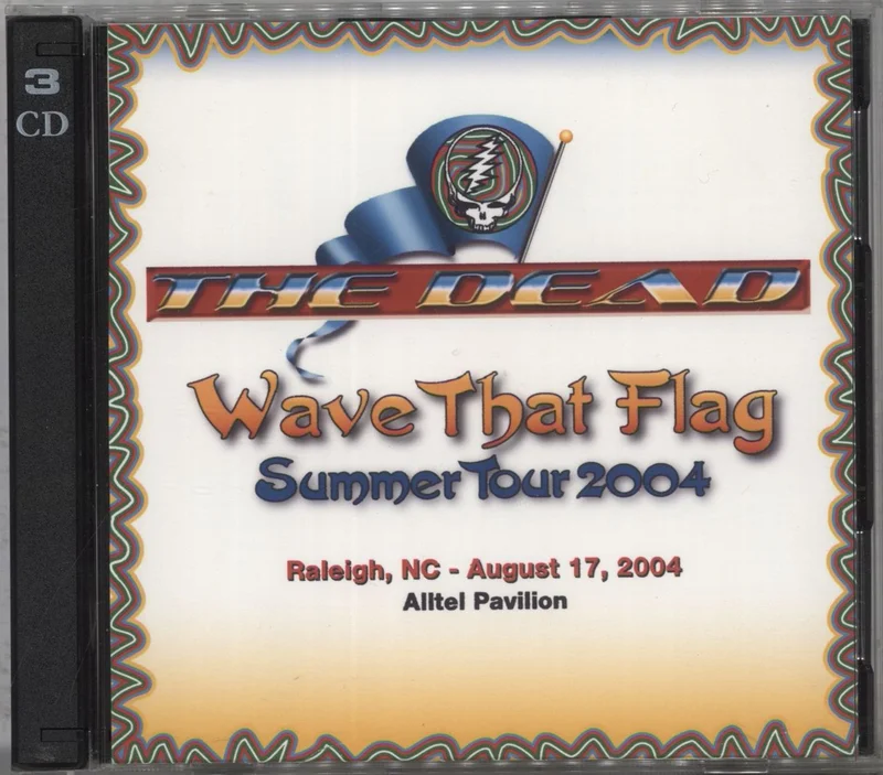 Grateful Dead Wave That Flag Summer Tour 2004, Raleigh, NC August 17, 2004 US 3-CD set