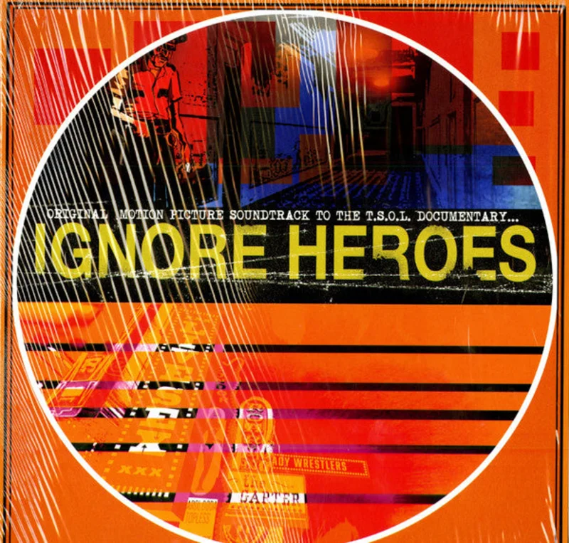 Greg Kuehn - Ignore Heroes: Original Motion Picture Soundtrack To The T.S.O.L. Documentary...