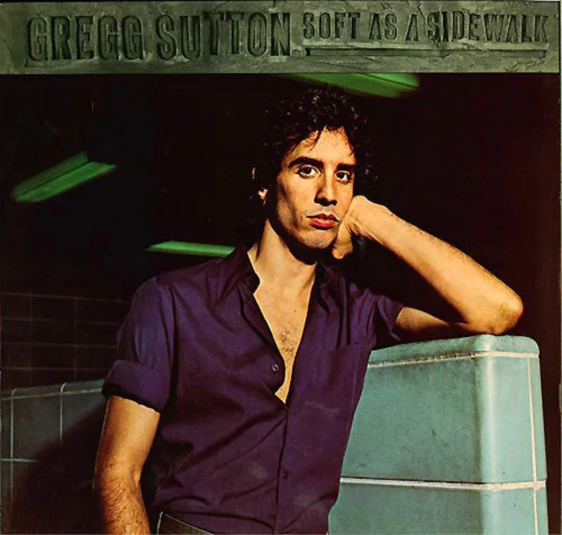 Gregg Sutton - Soft As A Sidewalk