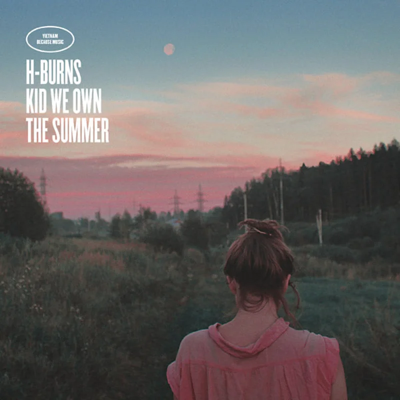 H-BURNS Kid We Own The Summer