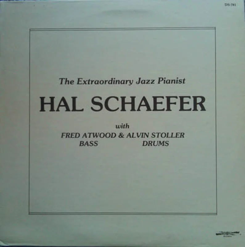 Hal Schaefer, Fred Atwood, Alvin Stoller - The Extraordinary Jazz Pianist