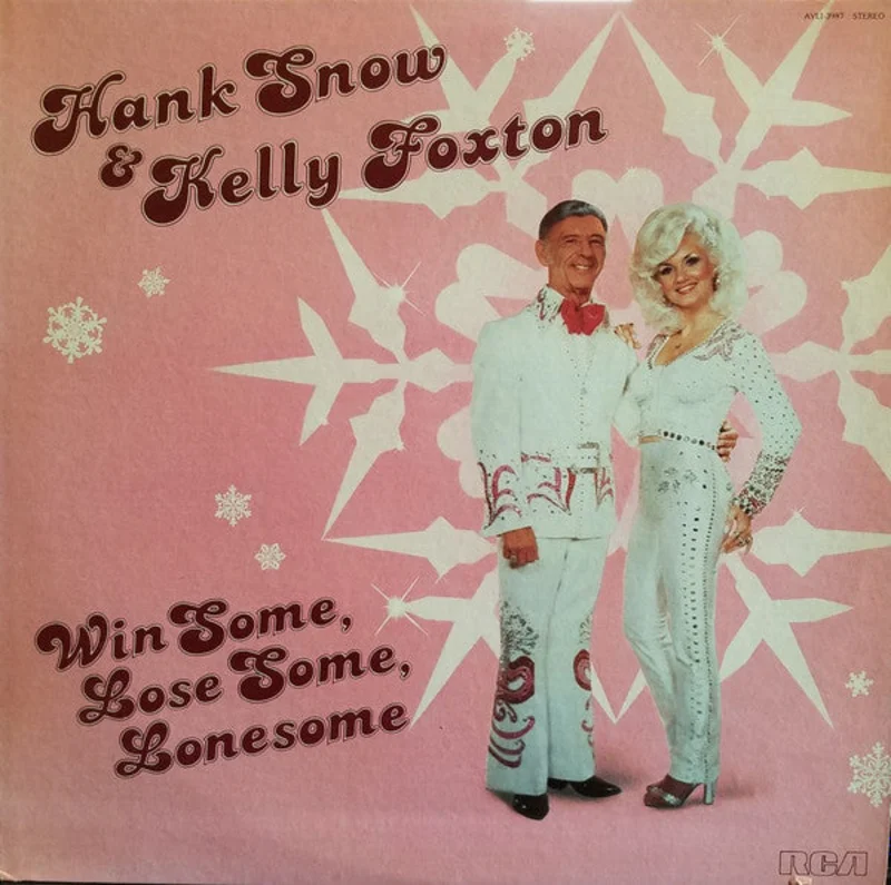 Hank Snow, Kelly Foxton - Win Some, Lose Some, Lonesome