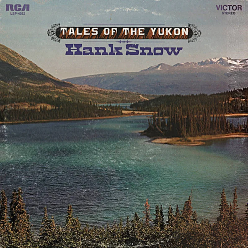 Hank Snow - Tales Of The Yukon