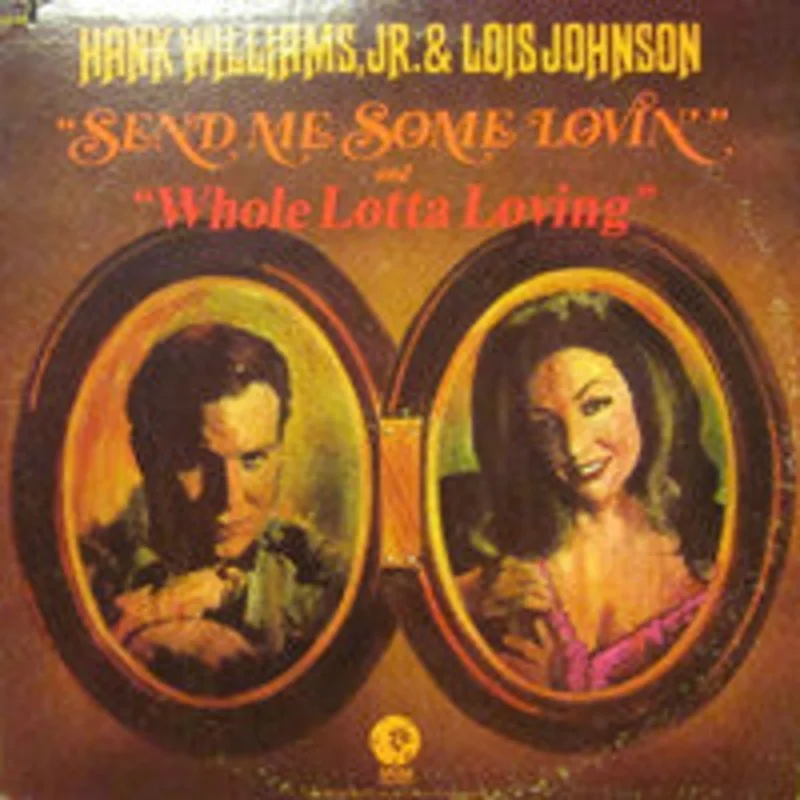 Hank Williams Jr., Lois Johnson - Whole Lotta Loving