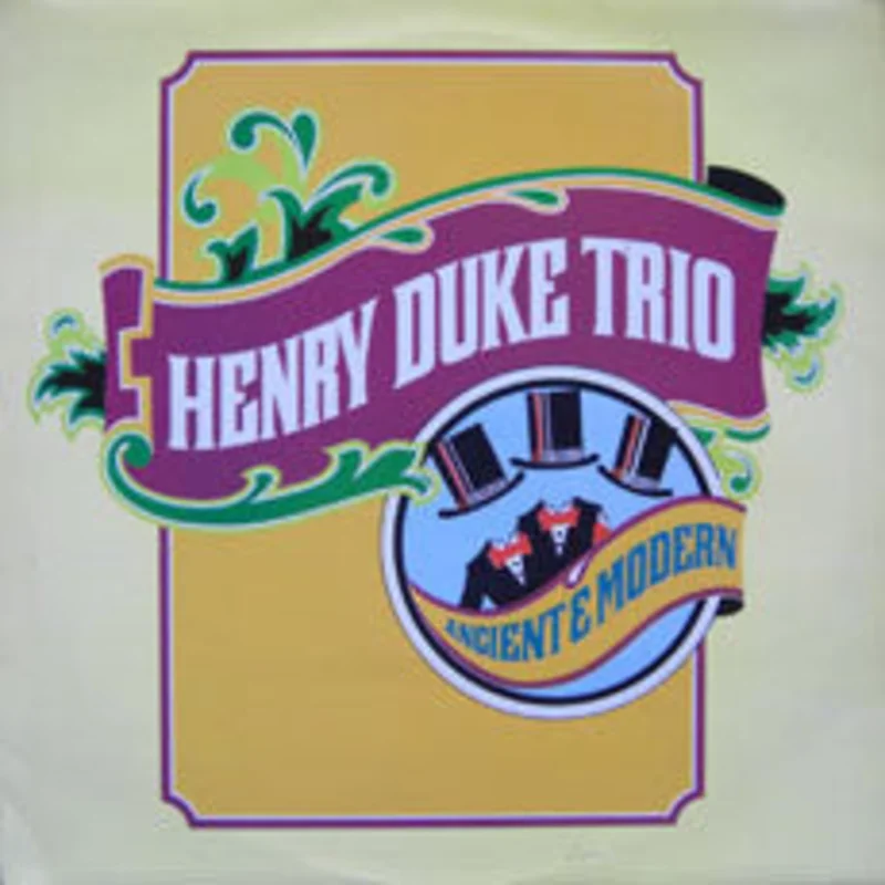 Henry Duke Trio - Ancient & Modern