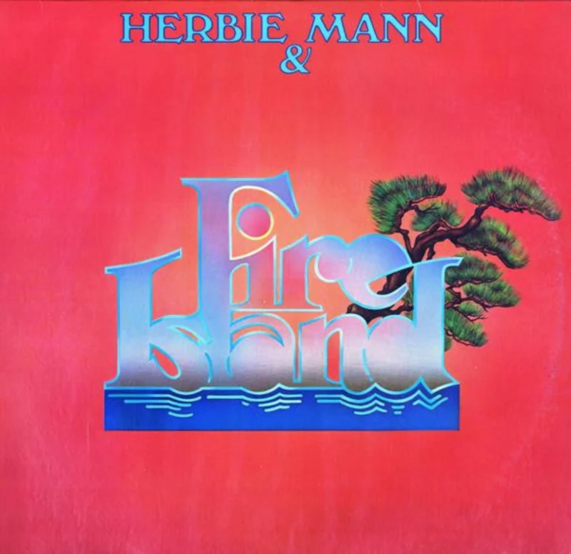 Herbie Mann, Fire Island - Herbie Mann & Fire Island