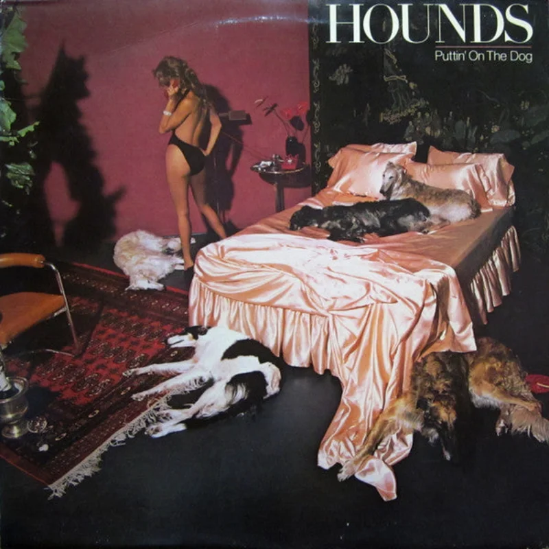 Hounds - Puttin' On The Dog