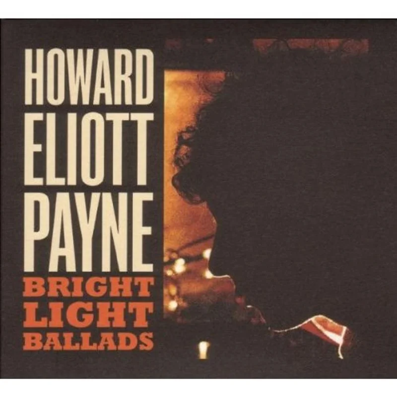 Howard Eliott Payne Bright Light Ballads UK CD album