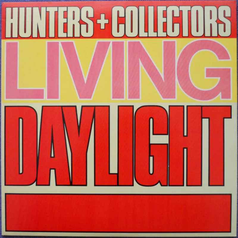 Hunters & Collectors - Living Daylight