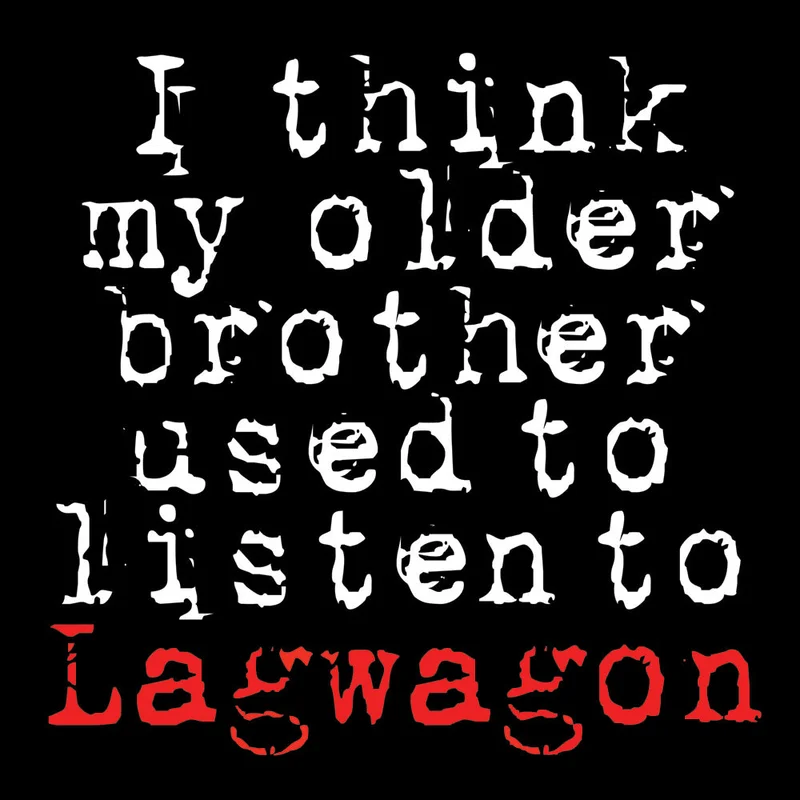 I Think My Older Brother Used To Listen To