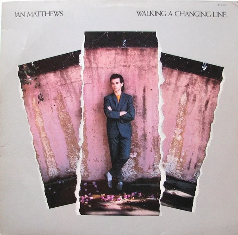 Iain Matthews - Walking A Changing Line