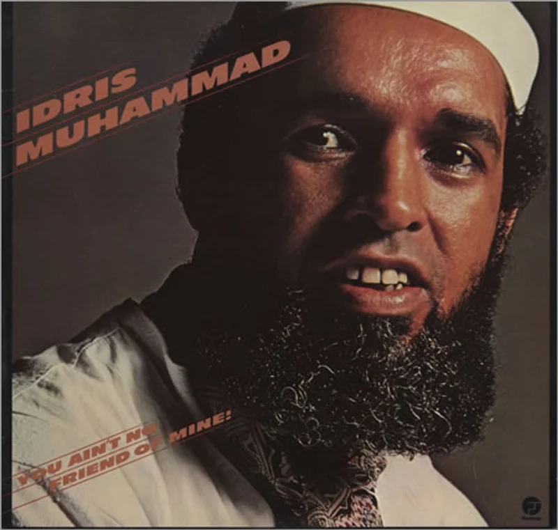 Idris Muhammad You Ain't No Friend Of Mine US Vinyl LP