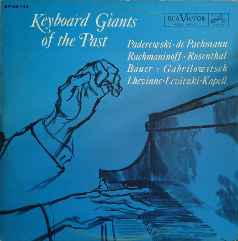 Ignacy Jan Paderewski, Vladimir De Pachmann, Sergei Vasilyevich Rachmaninoff, Moriz Rosenthal, Harold Bauer, Ossip Gabrilowitsch, Josef Lhevinne, Mischa Levitzki, William Kapell - Keyboard Giants Of The Past
