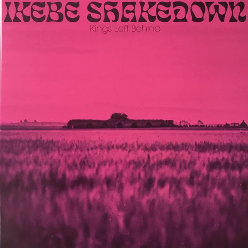 Ikebe Shakedown - Kings Left Behind