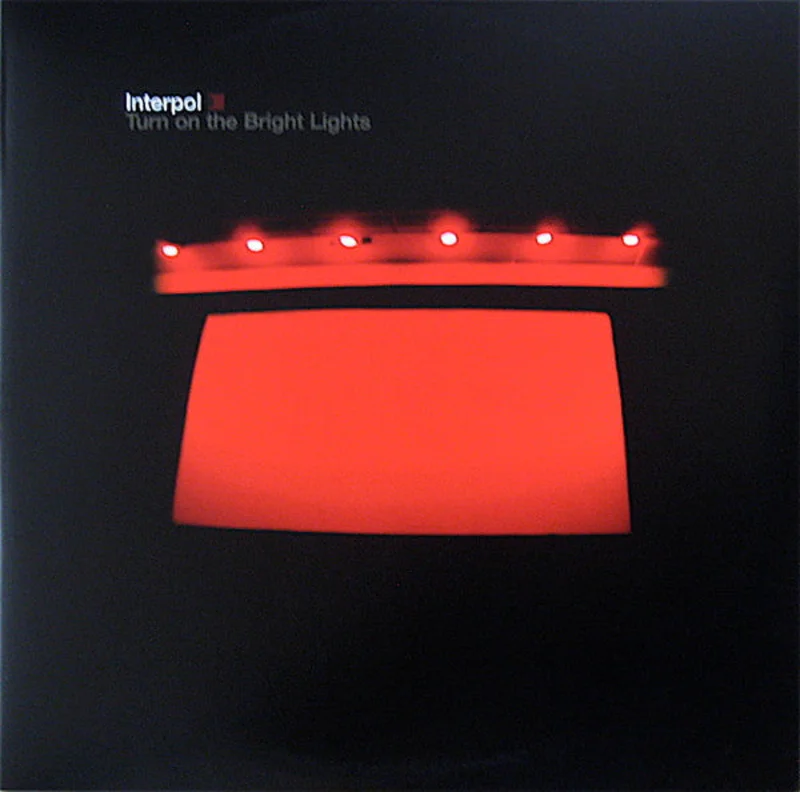 Interpol - Turn On The Bright Lights