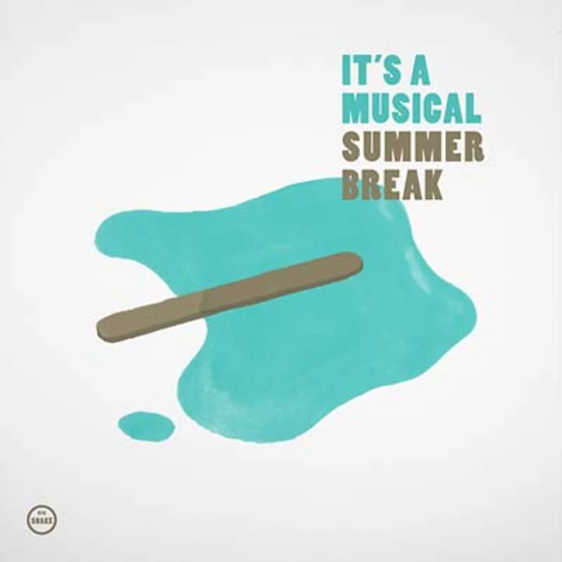 IT'S A MUSICAL Summer Break