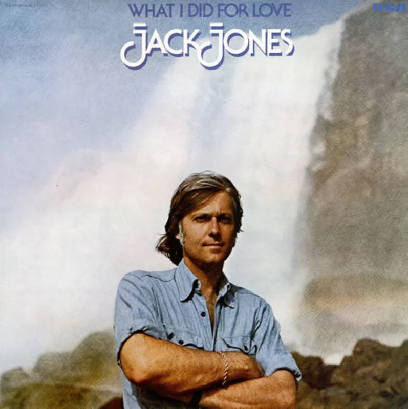 Jack Jones - What I Did For Love