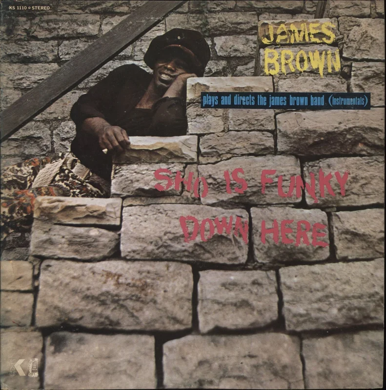 James Brown Sho Is Funky Down Here - 1st US Vinyl LP