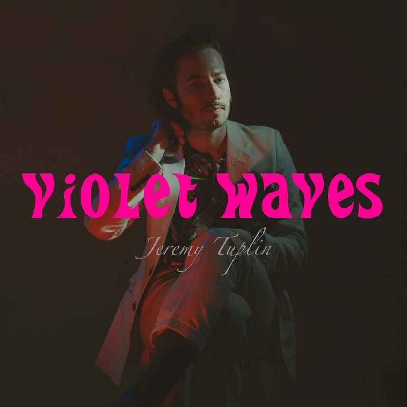 Jeremy Tuplin Violet Waves