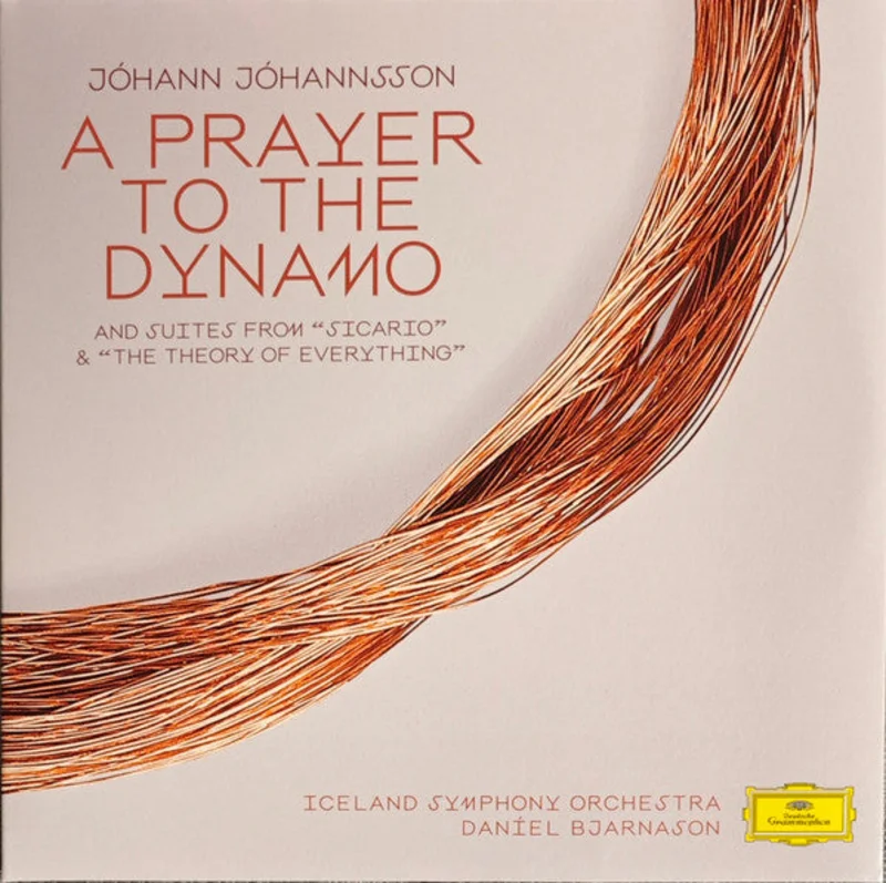 Jhann Jhannsson, Iceland Symphony Orchestra, Danel Bjarnason - A Prayer To The Dynamo (And Suites From "Sicario" & "The Theory Of Everything")