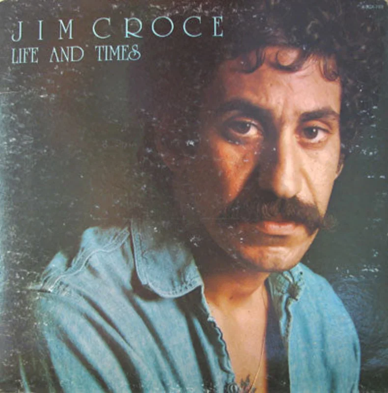 Jim Croce - Life And Times