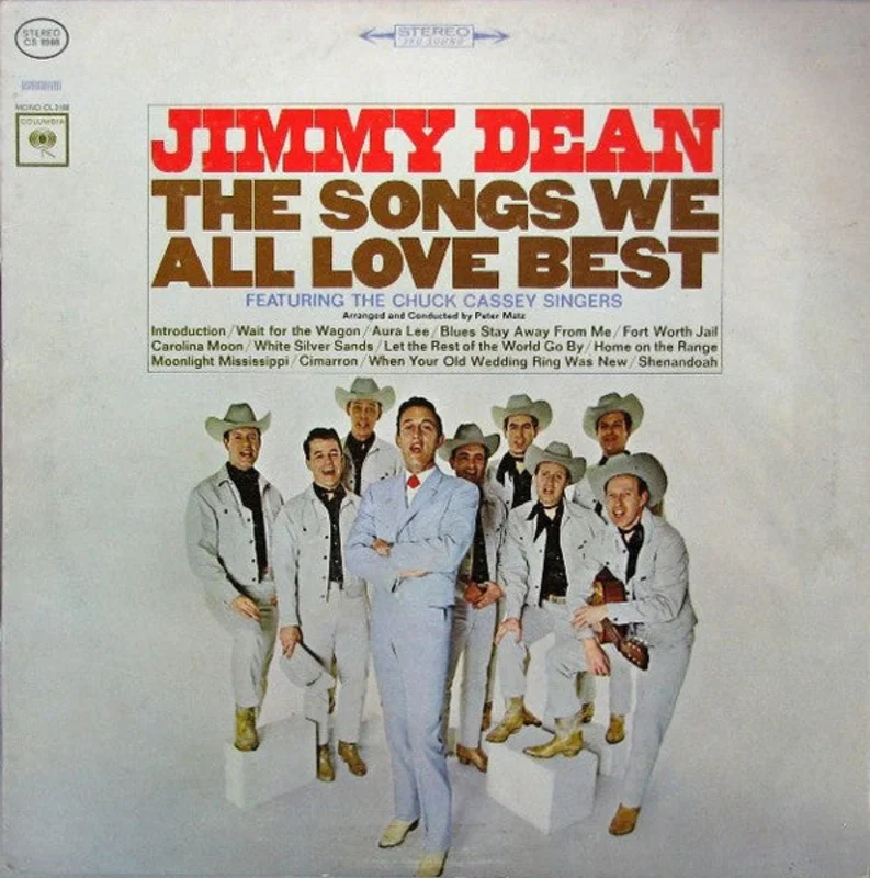 Jimmy Dean, The Chuck Cassey Singers - The Songs We All Love Best