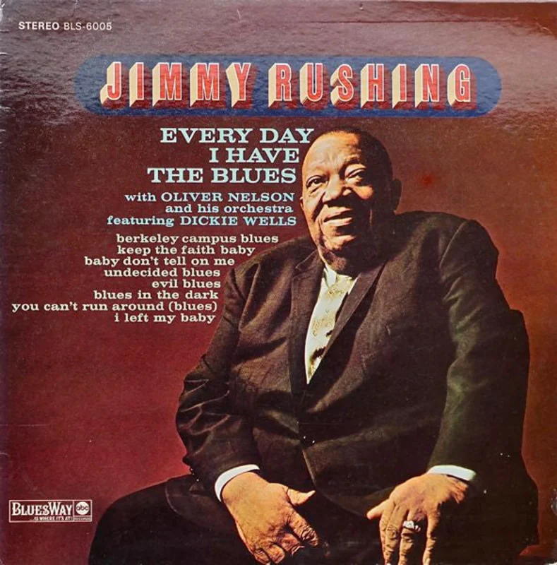 Jimmy Rushing, Oliver Nelson And His Orchestra - Every Day I Have The Blues