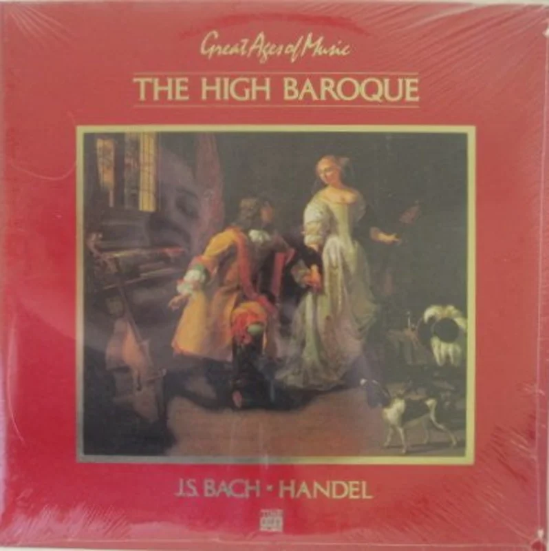 Johann Sebastian Bach, Georg Friedrich Hndel - The High Baroque
