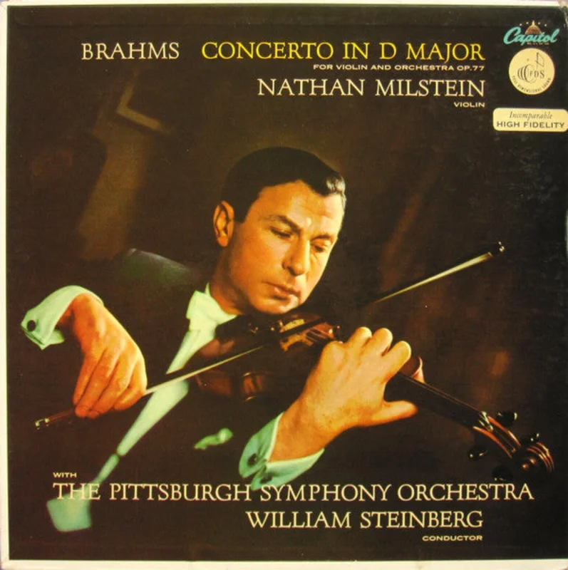 Johannes Brahms, Nathan Milstein, William Steinberg, Pittsburgh Symphony Orchestra - Concerto For Violin And Orchestra In D Major Op. 77