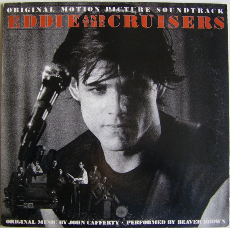 John Cafferty And The Beaver Brown Band - Eddie And The Cruisers (Original Motion Picture Soundtrack)
