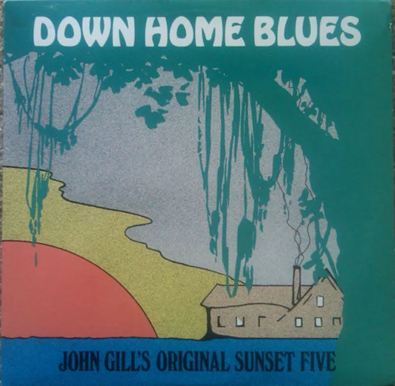 John Gill's Original Sunset Five, Sarah Jane Norris - Down Home Blues Vol. 2