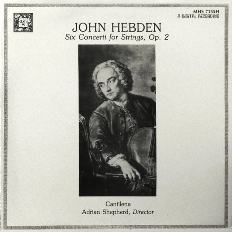 John Hebden, Cantilena - Six Concerti For Strings, Op. 2