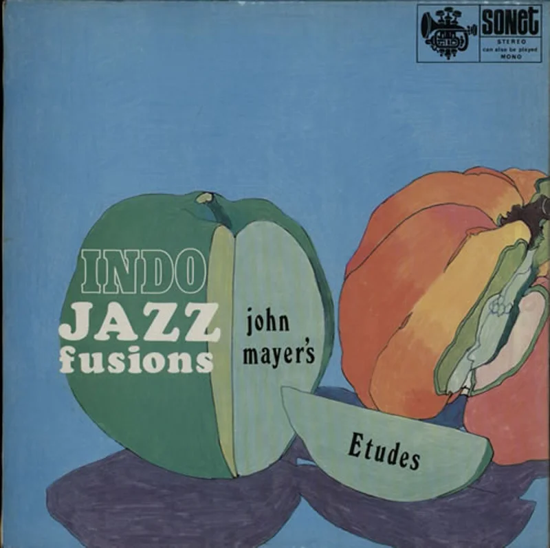 John Mayer (Indo-Jazz) Indo Jazz Fusions - Etudes UK Vinyl LP
