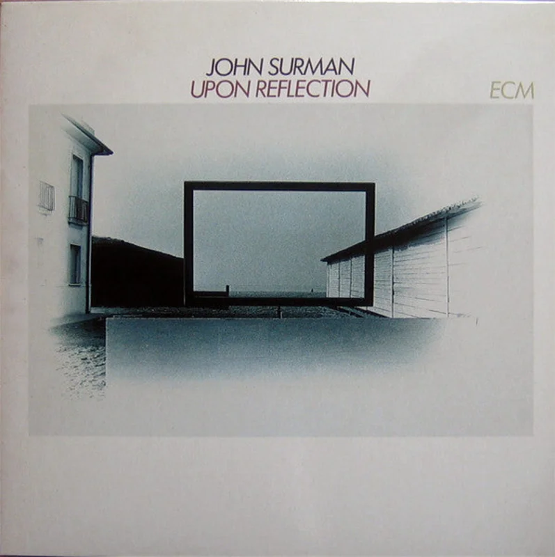 John Surman - Upon Reflection