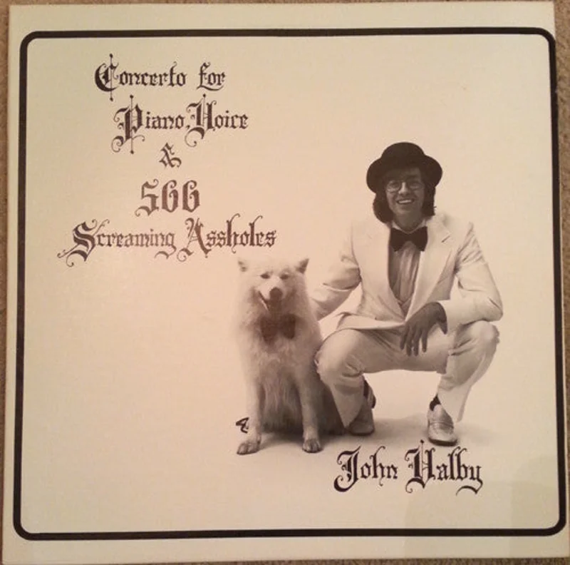 John Valby - Concerto For Piano Voice & 500 Screaming Assholes