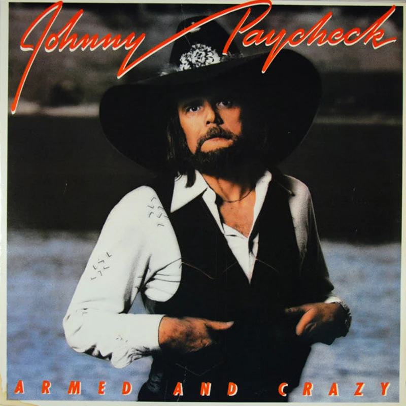 Johnny Paycheck - Armed And Crazy