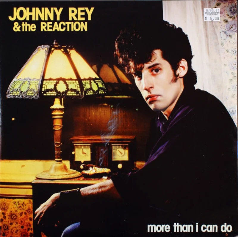 Johnny Rey And The Reaction - More Than I Can Do