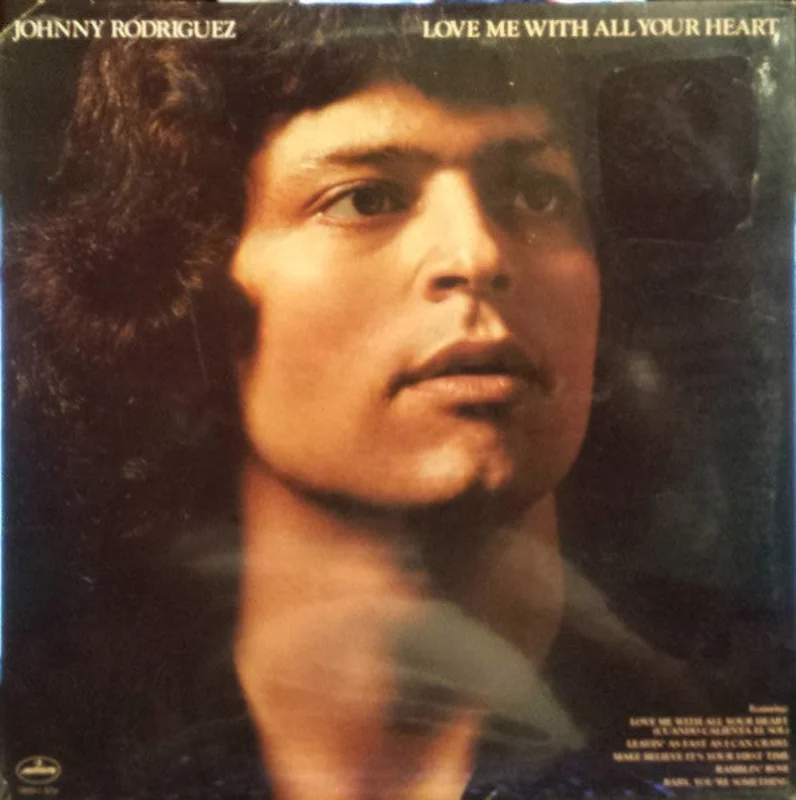 Johnny Rodriguez - Love Me With All Your Heart