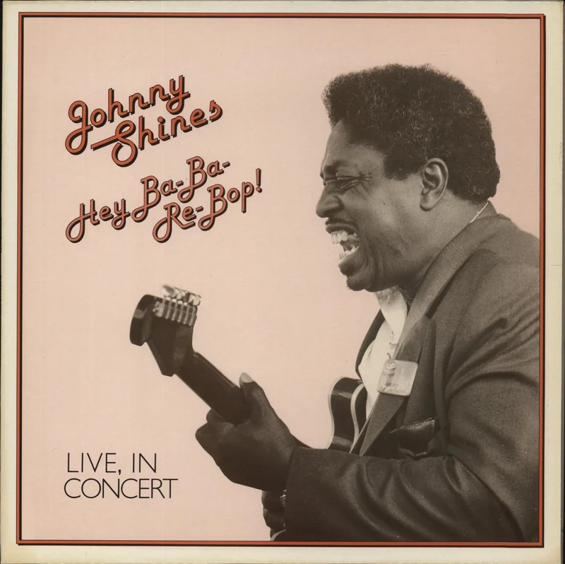Johnny Shines Hey Ba-Ba-Re-Bop! French Vinyl LP